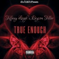 True Enough (“One Time Remix” mix|Explicit)