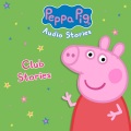 Peppa Pig Stories、Neville Astley、mark baker、Julian Nott - The Secret Club