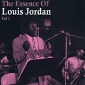 The Essence Of Louis Jordan, Vol. 1