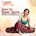 Kenisha、Sapna Awasthi、Kiran Malosana - Garba No Rang Lagyo