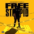 Free Stoopid (feat. Skrilla)(Explicit)