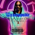 Unstoppable (feat. Snoop Dogg)(Explicit)