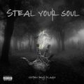 STEAL YOUR SOUL (Explicit)