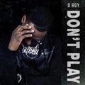 D Roy - Dont Play