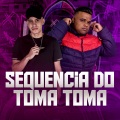 SEQUENCIA DO TOMA TOMA (Explicit)