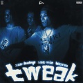 Tweak (feat. 150 Wiz & B-Lovee) (Explicit)