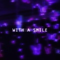you lost - With A Smile