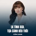 Cẩm Loan - LK Tình Xưa, Tựa Cánh Bèo Trôi