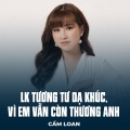 Cẩm Loan、Anh Kiet、Cao Minh Thu - LK Tương Tư Dạ Khúc, Vì Em Vẫn Còn Thương Anh
