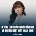 Cẩm Loan、Vũ Đức Hạnh、Ha Son - LK Vĩnh Long Sông Nước Tình Em, Vô Thường Một Kiếp Nhân Sinh