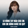 Cẩm Loan、Ngọc Lan、Lê Hoàng Vũ、Minh Phương - LK Vòng Tay Nào Cho Em, Xin Em Đừng Khóc Vu Quy