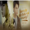 Thành Đạt - LÀM VẬY EM THẤY VUI KHÔNG LOFI