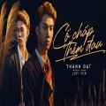 Thành Đạt - CỐ CHẤP THÊM ĐAU LOFI
