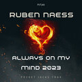 Ruben Naess - Always On My Mind 2023