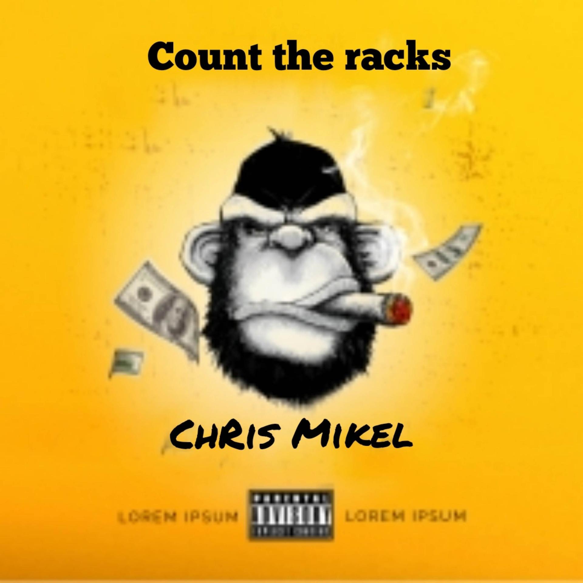Chris Mikel - Count The Racks (Original|Explicit)