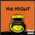 MA MIGHT (Explicit)