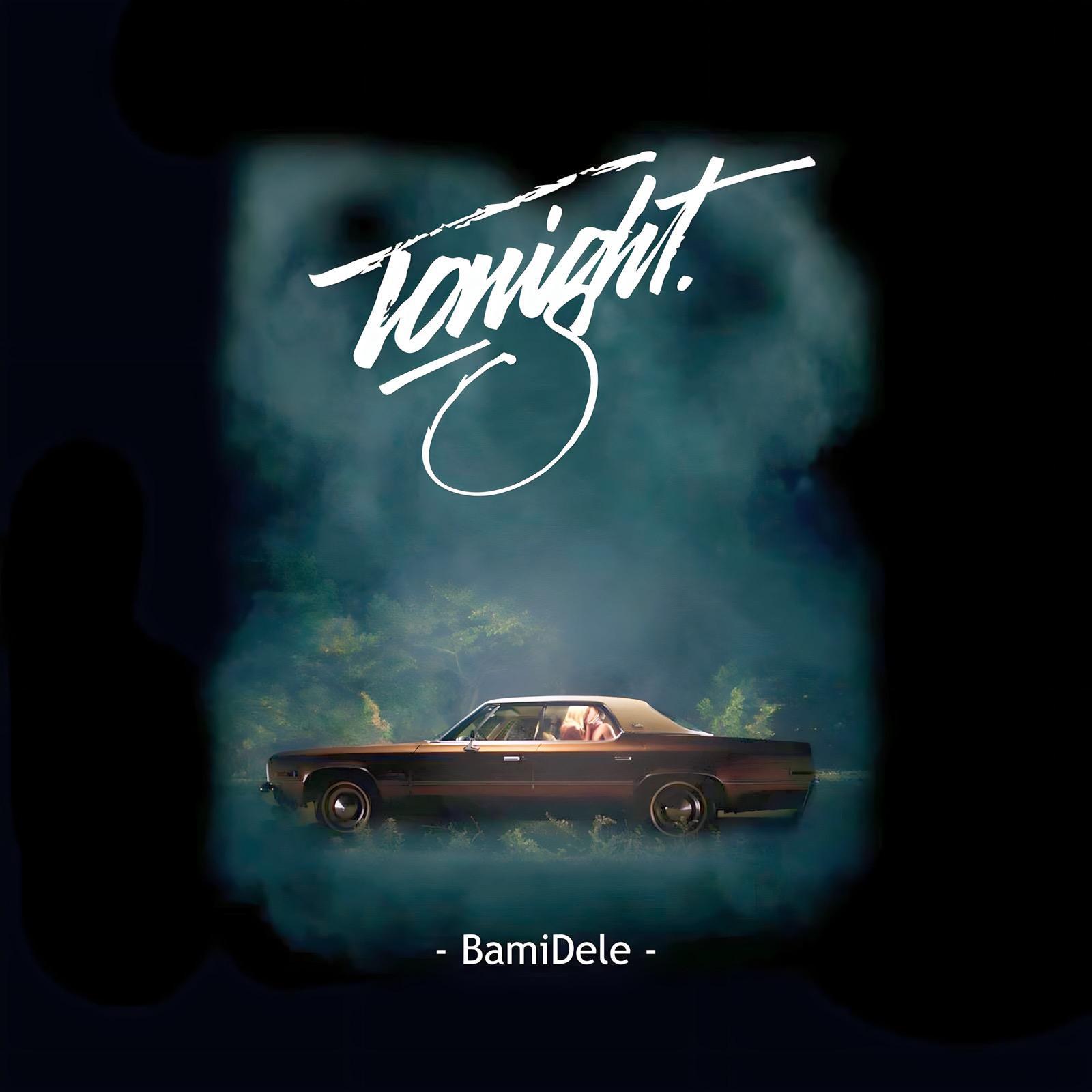 Bamidele、Michael BamiDele - Tonight