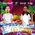 So Fresh No Stress (feat. Snoop Dogg)(Explicit)