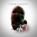 MC Don Juan、DJ Yuri Martins、DG e Batidão Stronda、MC Kevin O Chris - Sem Amor