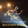Benjamin South - Greased Movements