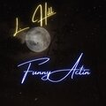 L Hill - Funny Actin (2023 Remaster|Explicit)