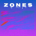Zones (Zoned Remix) [Explicit]