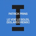 Patrick Prins、Solardo - Le Voie Le Soleil (Solardo Remix)