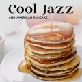 Cool Jazz and American Pancake (New York Lounge Cafe, Saturday Lunch)