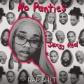 No Panties (From Rap Sh!t S2: The Mixtape|Explicit)