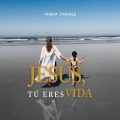 Jesús, Tú Eres Vida