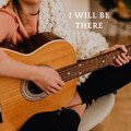 I Will Be There