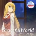 Graceful World (TV Size)