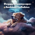 Relaxmydog、Dog Music Therapy、James Daniel - Doggy Dreamscape Vol.3