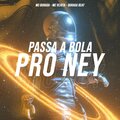 MC Buraga、MC Vejota - Passa a Bola pro Ney (Explicit)