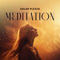Solar Plexus Meditation (Soul Fire)