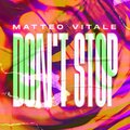 Matteo Vitale - Don't Stop