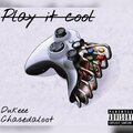 Play It Cool (feat. Chasedaloot) [Explicit]