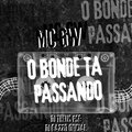 Dj Theus PSG、MC GW - O BONDE TA PASSANDO (Explicit)