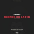 Sooner or Later (Explicit)