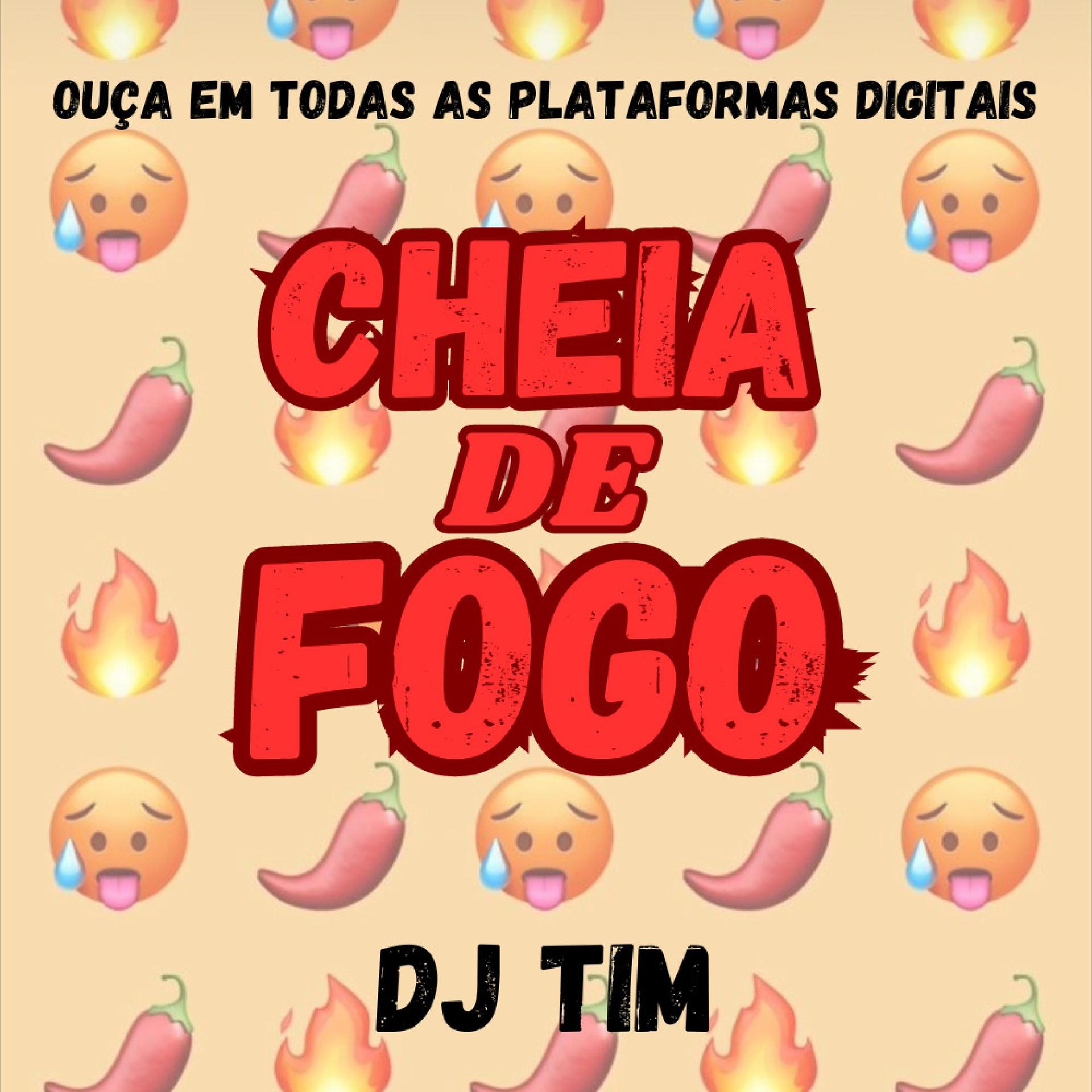 Cheia de Fogo (feat. Mc Th, MC Fabinho da Osk, Mc Joyce & Dj Tim) [Explicit]
