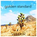 Velour - Golden Standard