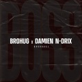 BROHUG、Damien N-Drix - Boss