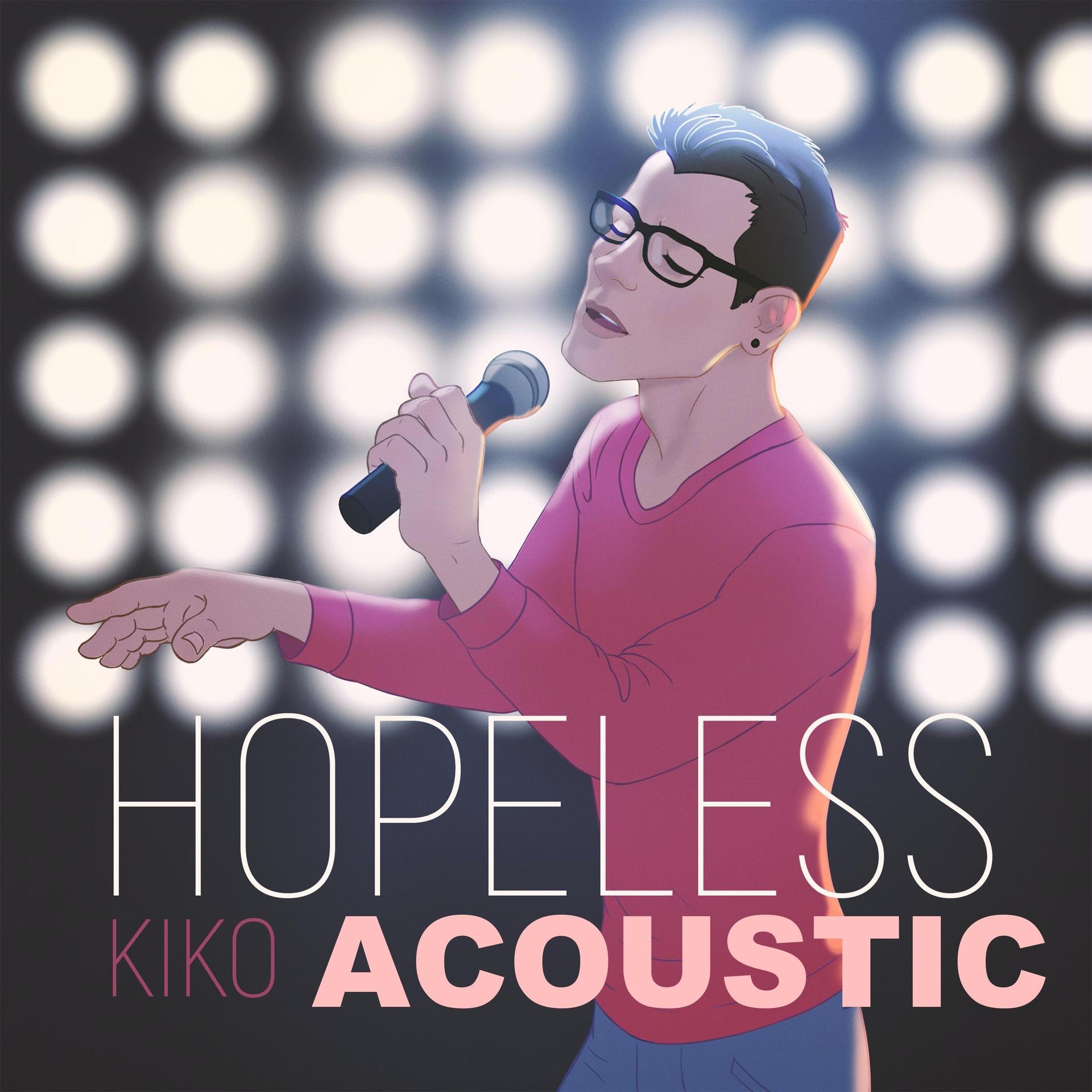 Kiko - Hopeless (Acoustic)