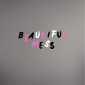 Daddio Dupree、Cv - Beautiful Mess (feat. CV) (Explicit)