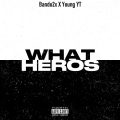 Babykyi、Young YT - What Heros (feat. Young YT)