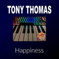 Tony Thomas - Happiness