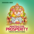 Mantras for Prosperity (Powerful Mantras of Kubera)