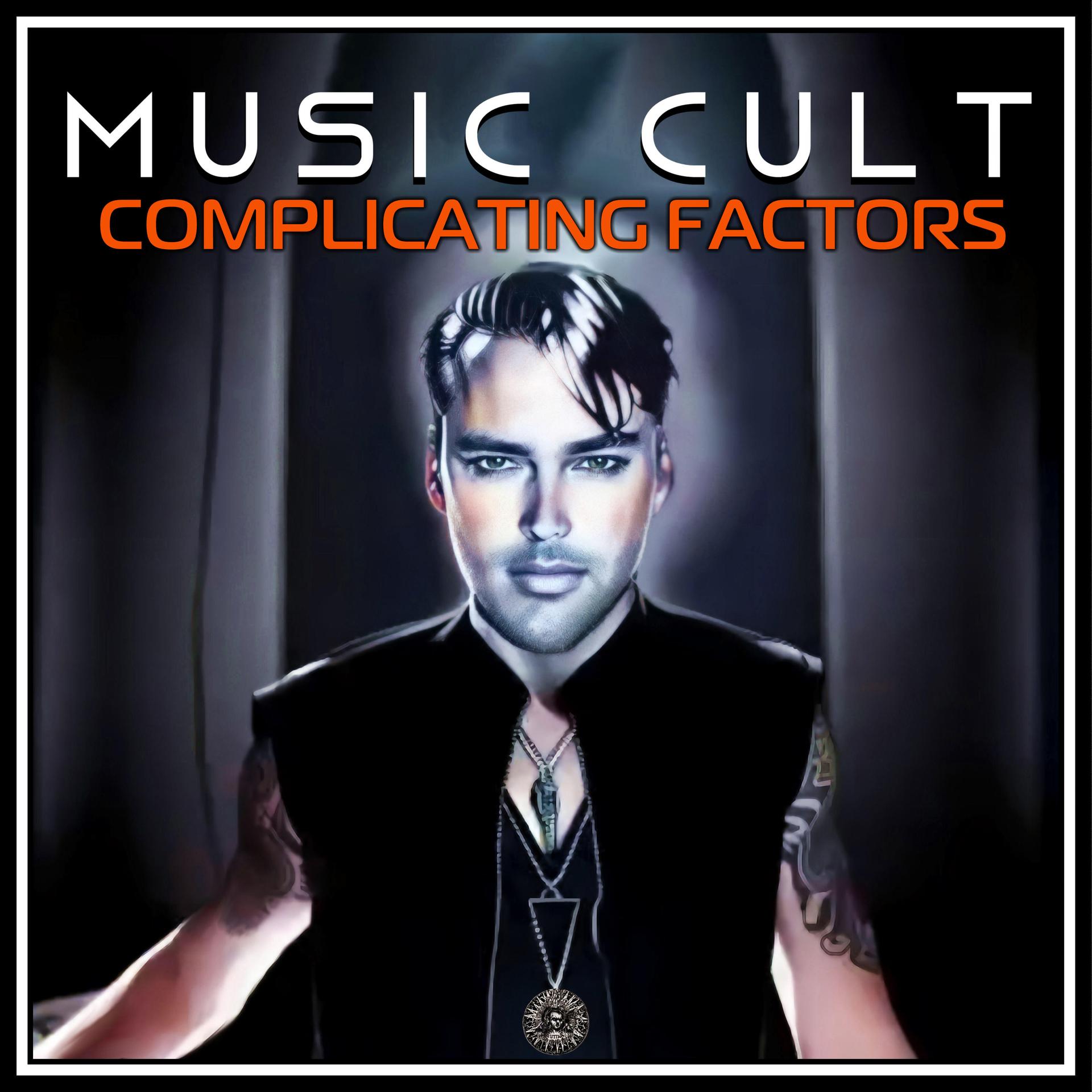 Music Cult - Complicating Factors