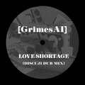 Discuji、GrimesAI - Love Shortage