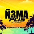 Ñ3MA PLIS (playero) (Explicit)